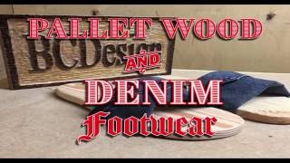 How To Make Pallet wood amp Denim Footwear [upl. by Goodyear229]