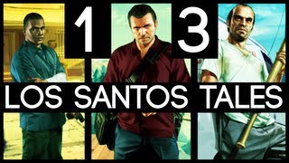 13 Los Santos Tales Grand Theft Auto V w GaLm [upl. by Ricardo519]