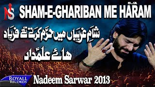 Nadeem Sarwar  ShaameGhareeban Main  2013  شام غاریبا میں حرم [upl. by Gunthar]