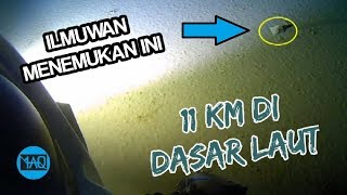 ILMUWAN TIDAK SENGAJA MENEMUKAN BENDA INI PADA KEDALAMAN 11 KM DI DASAR LAUT PALUNG MARIANA [upl. by Anitroc]