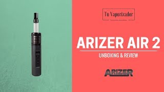 Vaporizador ARIZER AIR 2  Review y Unboxing en Español  Tu Vaporizador [upl. by Adiraf]