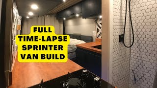 Full Timelapse Mercedes Sprinter Van Conversion  Luxury Build w Full Shower [upl. by Nnyla]