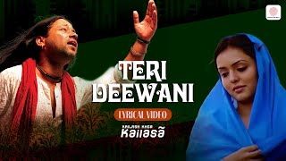 Teri Deewani Official Lyric Video  Kailash Kher  Paresh  Naresh [upl. by Aedni]