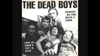 Dead Boys  TwistinOn The Devils ForkLive At Cbgbs 1977amp1978Full Album [upl. by Eimac]