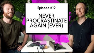 What Is It Like To Never Procrastinate  Episode 19 [upl. by Malda]