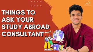 Top Questions To Ask Your Study Abroad Consultants  studyabroad consultant consulting [upl. by Fadiman]