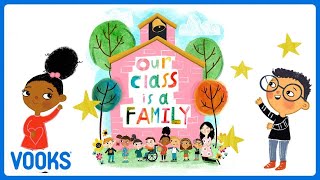 Our Class is a Family Read Aloud  Animated Kids Book  Vooks Narrated Storybooks [upl. by Neoma]