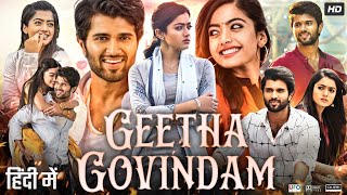 Geetha Govindam Full Movie In Hindi Dubbed  Vijay Deverakonda  Rashmika Mandanna  Review amp Facts [upl. by Boone157]