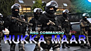 BLACK CAT COMMAND STATUS  HUKKA MAAR  NSG COMMANDO ATTITUDE STATUS 👿 NSG OFFICE STATUS 🥰 [upl. by Narra180]