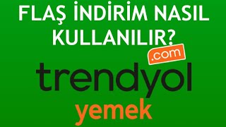 Trendyol Yemek Flaş İndirim Nasıl Kullanılır [upl. by Heti468]