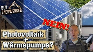 Traumkombination Photovoltaik und Wärmepumpe Was ist wirklich dran [upl. by Cho912]