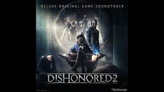 Dishonored 2  Full Soundtrack  OST [upl. by Eniaj]