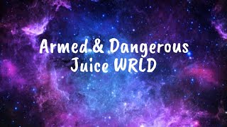 Armed amp Dangerous  Juice WRLD Clean  Lyrics [upl. by Ike]