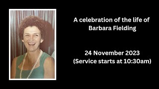 24 Nov 2023  A Celebration of the life of Barbara Fielding [upl. by Morice]