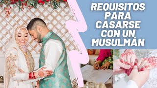 Cuales son los REQUISITOS para CASARSE con un MUSULMÁN 🧕🏼💍👨🏻‍⚖️Nikah CorteLegal [upl. by Nawk944]