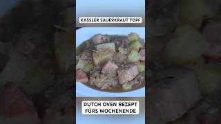 Kassler Sauerkraut Topf  Dutch Oven Rezept fürs Wochenende dutchoven sauerkraut shorts [upl. by Anehsuc402]