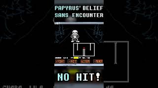 Papyrus belief Sans Fight No Hit undertale sans undertaleau nodamage nohit undertalefangame [upl. by Esnahc480]