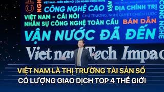 Việt Nam là thị trường tài sản số có lượng giao dịch top 4 thế giới  VTVMoney [upl. by Poulter]