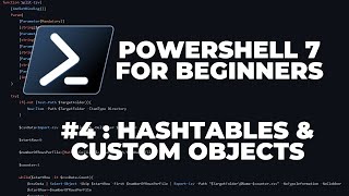 PowerShell 7 Tutorials for Beginners 4  Hashtables amp Custom Objects [upl. by Thorma]