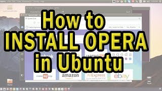 Install Opera Browser in UbuntuLinux system quickly [upl. by Omora]