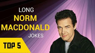 Top 5 Norm Macdonalds Longest jokes  33 minutes of Norm Macdonald [upl. by Epps]