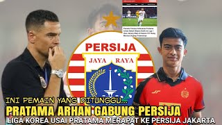 Berita Persija Kontrak Habis Di Suwon FC Pratama Arhan Pilih Gabung Persija Jakarta [upl. by Terag454]