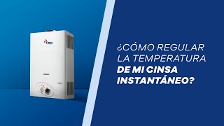 ¿Cómo regular la temperatura de mi Cinsa INSTANTÁNEO [upl. by Sheilah]