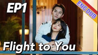 ENG DUB Flight to You EP1  Starring Wang Kai Tan Songyun  Urban Romantic [upl. by Erdda]