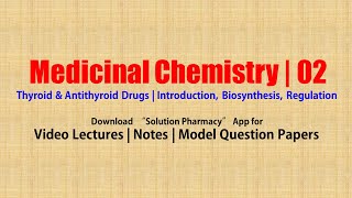 Medicinal Chemistry II 61 Thyroid amp Antithyroid Drugs  Introduction Biosynthesis Regulation [upl. by Raymond943]