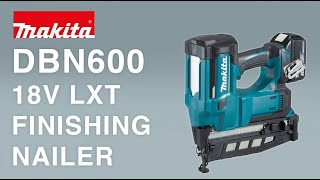 Makita DBN600 18V FINISHING NAILER 16G LXT [upl. by Ladd775]