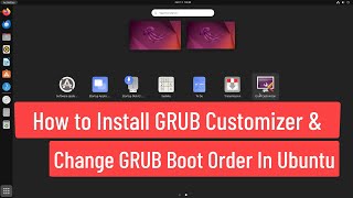 How to Install Grub Customizer amp Change GRUB Boot Order on Ubuntu [upl. by Gorden]