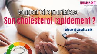 Comment baisser son cholestérol rapidement grâce à ces astuces santé  cholesterol hdl ldl santé [upl. by Erdnaek]