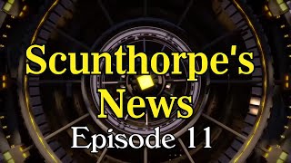 Scunthorpes News Episode 11 [upl. by Mayer672]