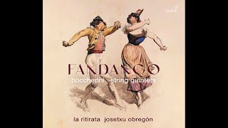 L Boccherini  quotFandangoquot String Quintet by La Ritirata [upl. by Eiramoj]