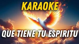 🎤KARAOKE Que Tiene Tu Espiritu 🕊 INEXPLICABLE🔥 [upl. by Petunia729]