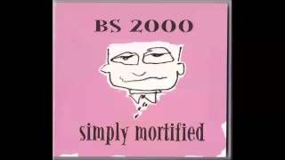 BS 2000  Simply Mortified  Full Album  bonus tracks [upl. by Esiuqram]