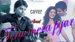 TERA MERA PYAR  Pehla Ye Pehla Pyar Tera Mera Soni  Kumar Sanu  Guitar Unplugged  Azad cover [upl. by Ayom]