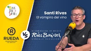 El vampiro del vino  Rueda vs Rías Baixas con Santi Rivas [upl. by Monty]