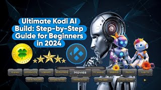 Ultimate Kodi AI Build StepbyStep Guide for Beginners in 2024 [upl. by Ced]