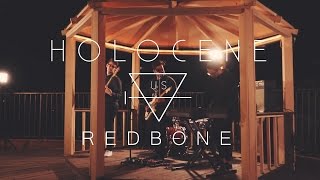 Childish Gambino  Redbone Cover  Holocene [upl. by Downs]