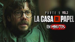 LA CASA DE PAPEL TEMPORADA 5 Volumen 2 EN MINUTOS [upl. by Eenel258]