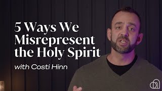 5 Ways We Misrepresent the Holy Spirit  Costi Hinn [upl. by Stranger]