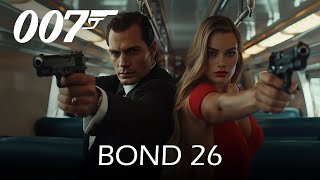 James Bond 26 2024 Movie  Henry Cavill Daniel Craig amp Margot Robbie  Updates amp Facts [upl. by Nosylla]