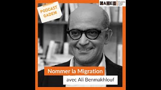 Nommer la migration avec Ali Benmakhlouf [upl. by Ecnerrot129]