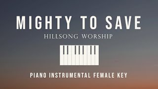 Mighty To Save  Hillsong Worship  Female Key Piano Instrumental Cover by GershonRebong [upl. by Davey]