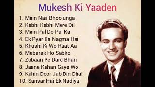 Mukesh Ke Dard Bhare Nagme  Top 10 Hits Of Mukesh ll Sad Songs of Mukesh ll Old is Gold [upl. by Karilla874]