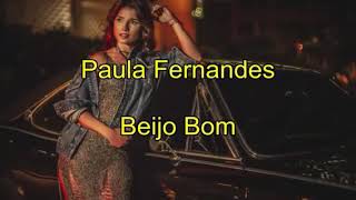 Beijo Bom  Paula Fernandes  Letra [upl. by Aicetel38]