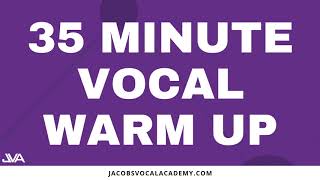 35 Minute Vocal Warm Up [upl. by Vanda]