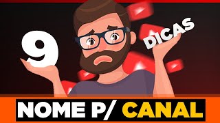 9 Dicas para Escolher um Nome para Canal no YouTube em 13 Minutos Funciona [upl. by Eidnim38]