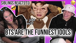 Siblings react to BTS proving theyre the funniest idols 💜🤣✨ [upl. by Eiramrebma]